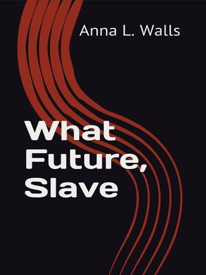 cover image of What Future, Slave